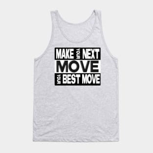 your move Tank Top